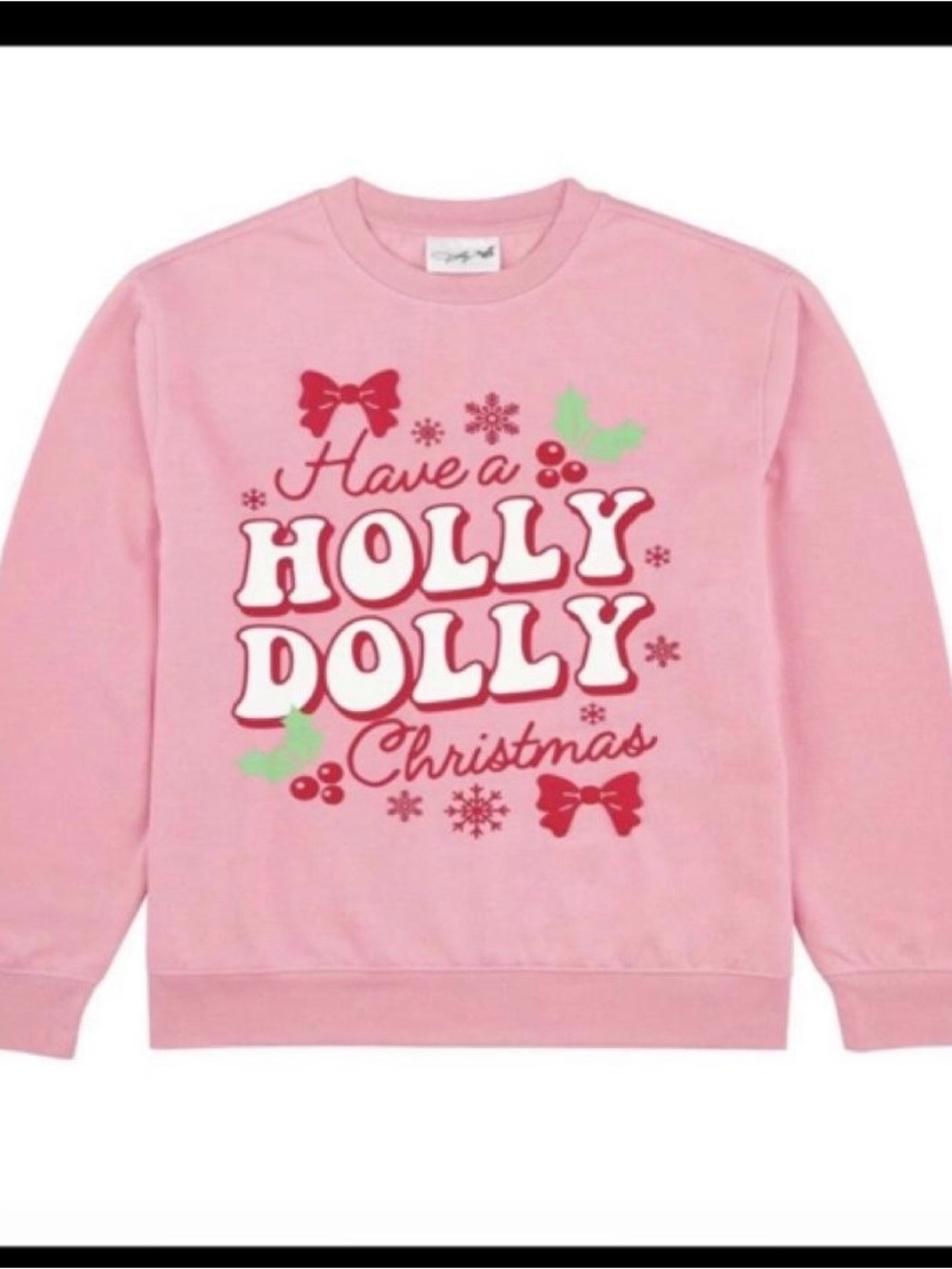 Have a Holly Dolly Christmas Pink Holiday Sweatshirt